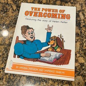 Power of Overcoming ft the story of Hellen Keller by V Swenson & L Tamblyn Tales